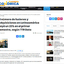 El nmero de fusiones y adquisiciones en Latinoamrica cay un 23% en el primer semestre, segn TTR Data
